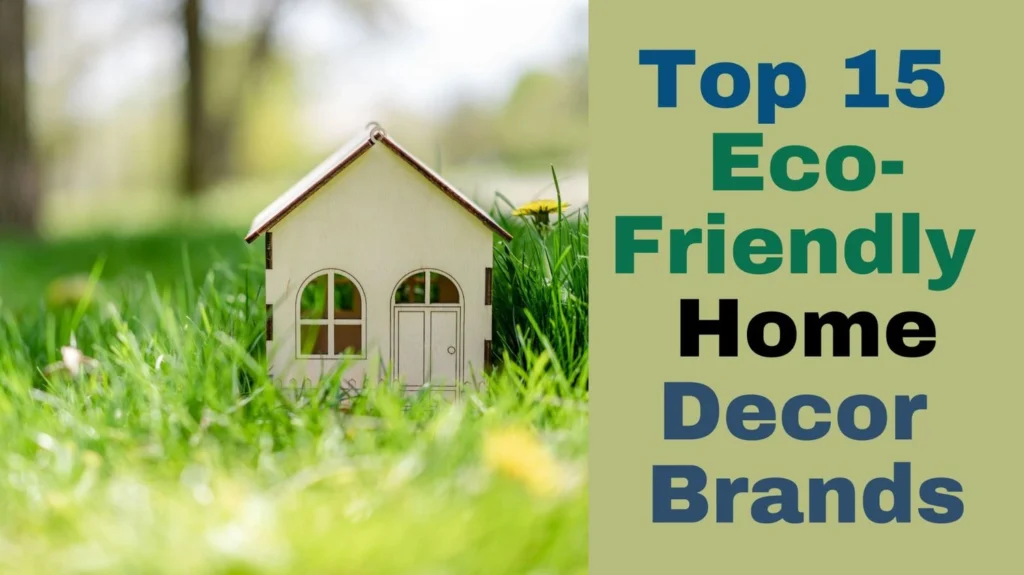 Top 15 Eco-Friendly Home Decor Brands